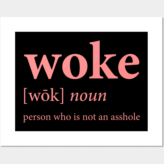 Woke (pink) Wall Art by n23tees